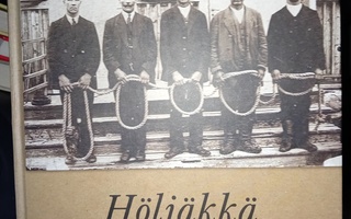 Rautajoki : Höljäkkä tositarkoituksella  ( SIS POSTIKULU  )