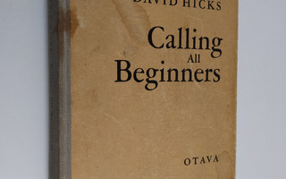 David Hicks : Calling all beginners : (english by radio) ...