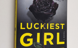 Jessica Knoll : Luckiest Girl Alive - A Novel