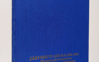 Heikki Junnila : Järviseutu-seura 1961-1991 : 30 vuotta j...