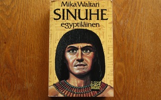 Mika Waltari - Sinuhe Egyptiläinen