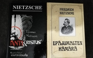 Nietzsche - Antikristus / Epäjumalten hämärä