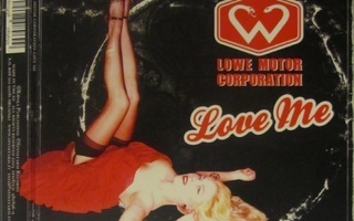 Lowemotor Corporation • Love Me CD-Single