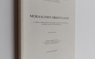 Leena Kurki : Moraalinen orientaatio : tutkimus moraalika...