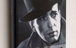 Eric Lax ym. : Humphrey Bogart : elämä ja elokuvat