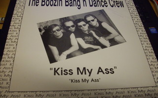 12" Maxisingle : The Boozin' Bang'n'Dance Crew : KISS MY ASS