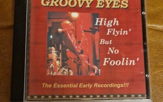 Groovy Eyes: High Flyin' But No Foolin' CD