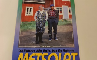Carl Mesterton; Kohtalon tie - Metsolat