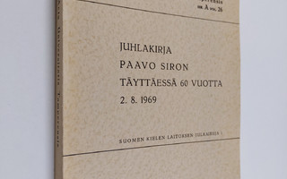 Juhlakirja Paavo Siron täyttäessä 60 vuotta 2.8.1969
