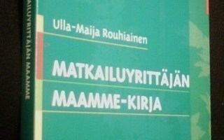 Rouhiainen: Matkailuyrittäjän maamme-kirja (1.p.2006) Sis.pk