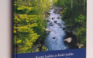 Harri Turunen : Korpi-Jaakko ja Koski-Jaakko maa- ja vesi...