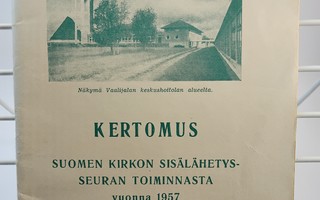 v.1957 toimintakertomus Suomen Kirkon Sisälähetysseura