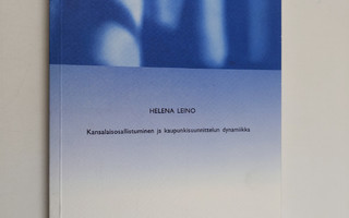 Helena Leino : Kansalaisosallistuminen ja kaupunkisuunnit...