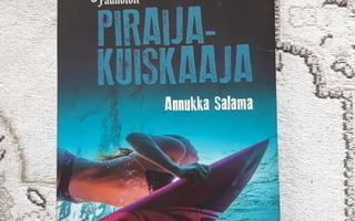 Annukka Salama: Piraijakuiskaaja