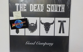 THE DEAD SOUTH - GOOD COMPANY M/M- GER PRESS