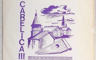 CARELICA III - Karjalankielisiä Lauluja LP 1979, omakustanne