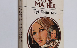 Anne Mather : Tyttäreni Sara