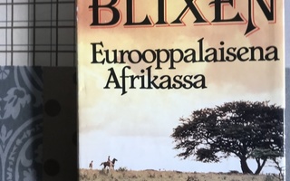 Karen Blixen: Eurooppalaisena Afrikassa