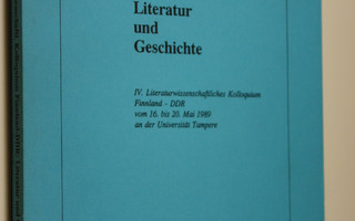 Markku (Red.) Ihonen : Literatur und Geschichte : IV Lite...