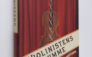 Sam Kean : Violinistens tumme : Genetikens otroliga historia
