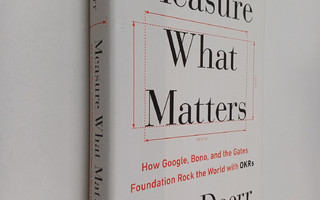 John E. Doerr : Measure what matters : How Google, Bono a...