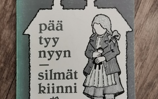 Sirkka Häkli PÄÄ TYYNYYN SILMÄT KIINNI nid 1979