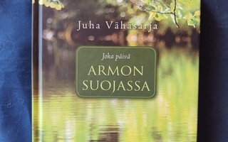 Vähäsarja, Juha: Joka päivä armon suojassa