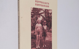 Eevi Kaasinen : Nuppuajasta ruppuaikaan : runoja