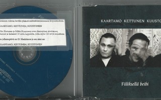 KAARTAMO KETTUNEN KUUSTONEN - Fiiliksellä beibi CDS 1998