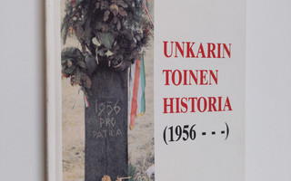 Kalman Hegedus : Unkarin toinen historia : (1956-1991)
