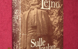 Eino Leino - Sulle laulan (2.p.1979.)
