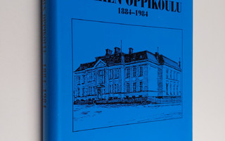 Pentti (toim.) Pirhonen : Raahen oppikoulu 1884-1984 : hi...