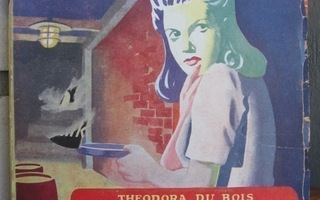 Theodora du Bois: Salaperäiset askeleet, Mantere 1948. 245s