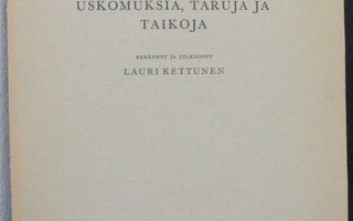 Lauri Kettunen: Vermlannin suomalaisten uskomuksia...