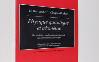 Daniel Bernard : Physique quantique et geometrie - formul...