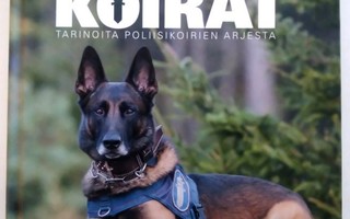 Sankarikoirat Tarinoita poliisikoirien arjesta, 2017 1.p