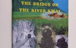 The death railway & the bridge on the river kwai