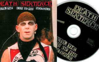 DEATH SENTENCE - Until the end of sentence CD (Australia HC)