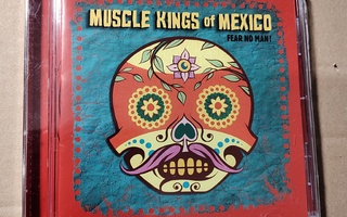 Muscle Kings Of Mexico: Fear No Man! CD