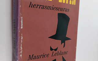 Maurice Leblanc : Arsene Lupin, herrasmiesvaras