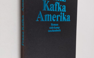 Franz Kafka : Amerika : [Roman]