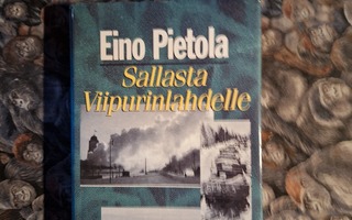Eino Pietola: Sallasta Viipurinlahdelle 1p