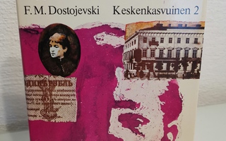 F. M. Dostojevski : Keskenkasvuinen 2