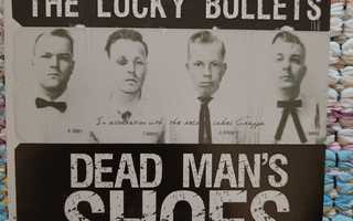 THE LUCKY BULLETS - DEAD MAN'S SHOES CD