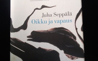 Juha Seppälä: Oikku ja vapaus