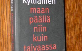Antti Kylliäinen: MAAN PÄÄLLÄ NIIN KUIN TAIVAASSA armo