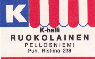 Pellosniemi.  K- halli Ruokolainen    .     b407