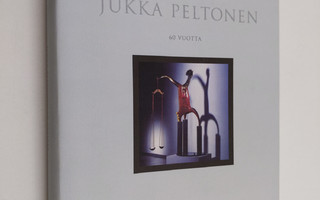 Pekka Ruokonen : Juhlajulkaisu Jukka Peltonen 60 vuotta :...