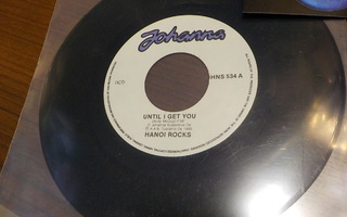 HANOI ROCKS - UNTIL I GET YOU / REBEL ON THE RUN  M-  7''