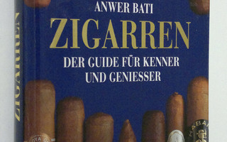 Anwer Bati : Zigarren : der guide fur kenner und geniesser